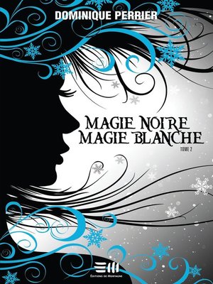 cover image of Magie noire magie blanche--Tome  2